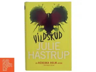 Vildskud : krimi af Julie Hastrup (Bog)