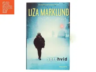 Sort hvid af Liza Marklund (Bog)