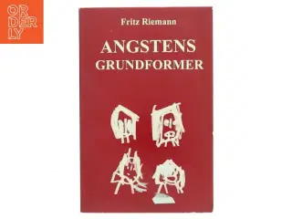 Angstens grundformer : et dybdepsykologisk studie af Fritz Riemann (Bog)