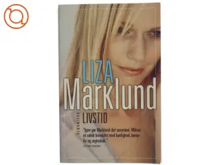 Livstid : krimi af Liza Marklund (Bog)