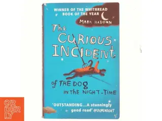 The curious incident of the dog in the night-time af Mark Haddon (Bog)