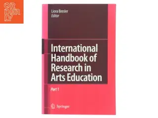 International handbook of research in arts education (Bog)