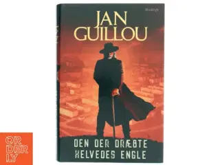 &#39;Den der dræbte helvedes engle&#39; af Jan Guillou (bog)