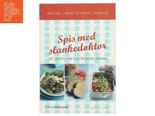 Spis med slankedoktor : det bedste fra diætisternes køkken af Carl J. Brandt (Bog)