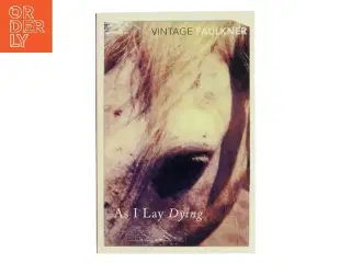 As I lay dying af William Faulkner (Bog)