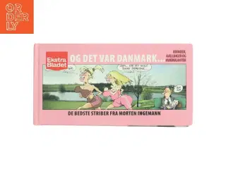 Og det var Danmark... Kvinder, kællinger og kværulanter af Morten Ingemann (Bog)