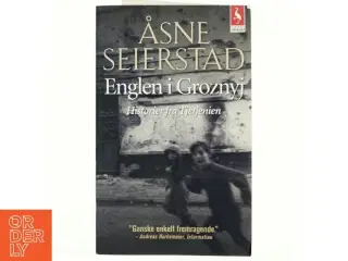 Englen i Groznyj : historier fra Tjetjenien af Åsne Seierstad (Bog)
