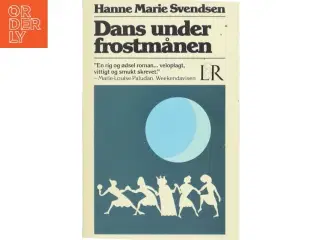 Dans under frostmånen af Hanne Marie Svendsen (Bog) fra L&R
