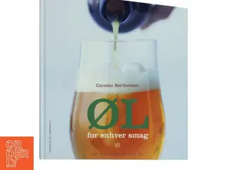 Øl for enhver smag : en folkebog om øl af Carsten Berthelsen (f. 1951) (Bog)