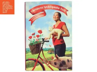 V&#228;rldens lyckligaste folk : en bok om Danmark af Lena Sundstrm (Bog)