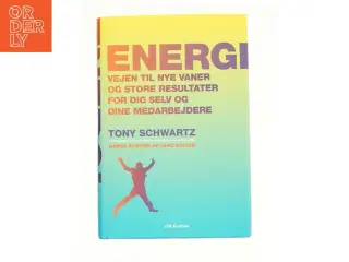 Energi af Tony Schwartz fra Bog