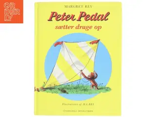 Peter Pedal sætter drage op af Margret Rey (Bog)