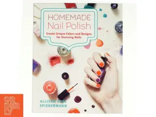 Homemade nail polish : create unique colors and designs for stunning nails (Bog)