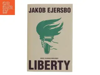 Liberty : roman af Jakob Ejersbo (Bog)