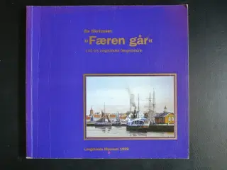 færen går - 150 års langelandsk færgehistorie, af 