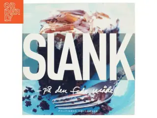 Slank på den fede måde! af Lone Kjær (Bog)