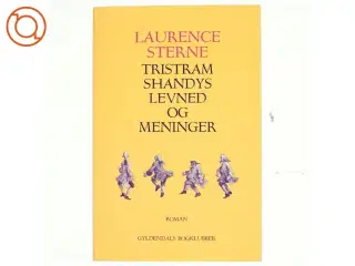 Tristram Shandys levned og meninger af Laurence Sterne (Bog)