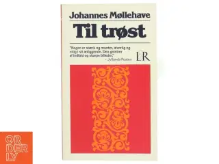 Til trøst af Johannes Møllehave fra Lindhardt og Ringhof