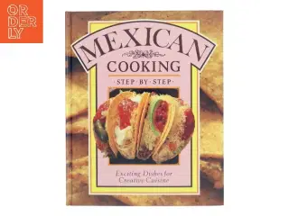Mexican Cooking af Jacqueline Bellefontaine (Bog)