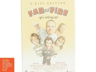 FAR TIL FIRE - GIR ALDRIG OP!