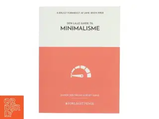 Den lille guide til minimalisme af Jane Ibsen Piper (Bog)