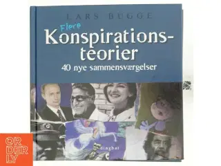Flere konspirationsteorier : 40 nye sammensværgelser af Lars Bugge (Bog)