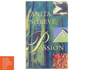 Anita Shreve, Passion