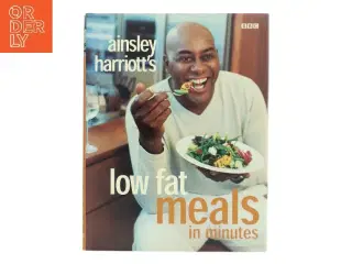 Ainsley Harriott's Low Fat Meals in Minutes af Ainsley Harriott (Bog)
