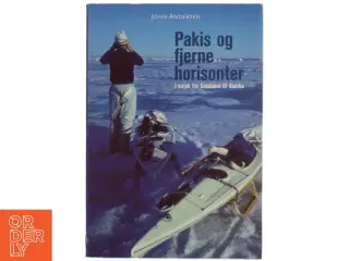 Pakis og fjerne horisonter : i kajak fra Grønland til Alaska af John Andersen (Bog)