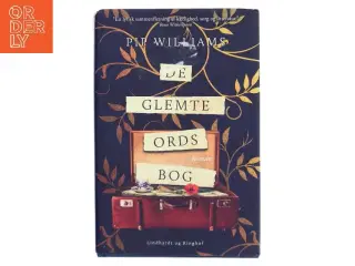 De glemte ords bog af Pip Williams (f. 1969) (Bog)