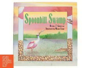 Spoonbill Swamp af Brenda Z. Guiberson (Bog)