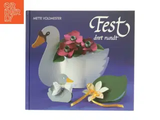 Fest året rundt af Mette Voldmester (Bog)