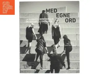 Med egne ord : 14 kvinders beretninger om seksuelle overgreb (Bog)