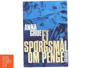 Et spørgsmål om penge af Anna Grue (Bog)