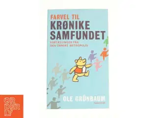 Farvel til krønikesamfundet af Ole Grünbaum (Bog)
