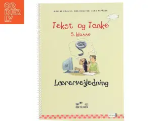 Tekst og tanke - 5. klasse. Lærervejledning af Malene Krause (Bog)