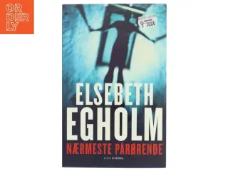 Nærmeste pårørende af Elsebeth Egholm (Bog) fra Gyldendal