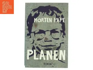 Planen : roman af Morten Pape (f. 1986) (Bog)
