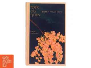 Nær og fjern af Dorrit Willumsen (Bog)