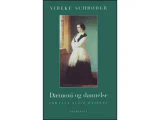 Dæmoni og Dannelse - Johanne Luise Heiberg