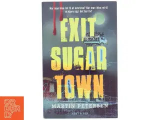 Exit Sugar Town af Martin Petersen (Bog)