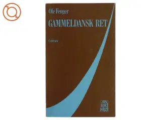 Gammeldansk ret af Ole Fenger (Bog)