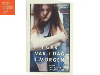 I går var i dag i morgen af Jay Asher (Bog)