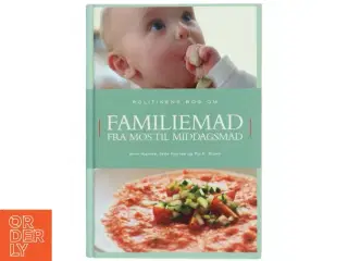 Familiemad : fra mos til middagsmad (Bog)