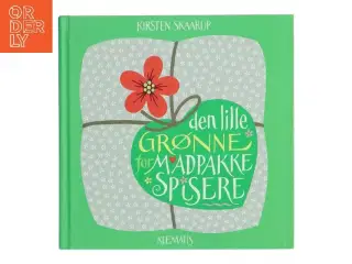Den lille grønne for madpakkespisere (2012) af Kirsten Skaarup (Bog)