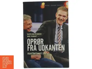Oprør fra udkanten : folketingsvalget 2015 af Kasper Møller Hansen og Rune Stubager (Bog)