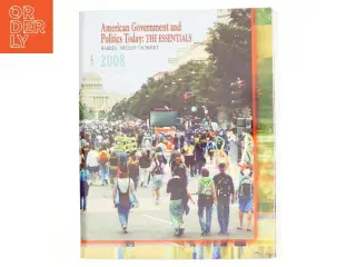 American Government and Politics Today: The Essentials 2008 af Barbara Bardes, Mack Shelley, Steffen Schmidt (Bog)