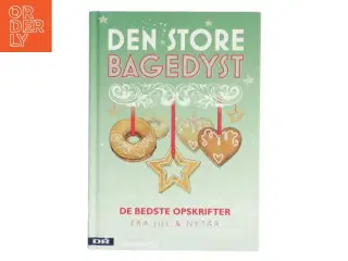 Den store bagedyst : de bedste opskrifter fra jul & nytår (Jul & nytår) (Bog)