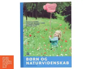 Børn og naturvidenskab af Ingela Elfstrm m.fl. (Bog)