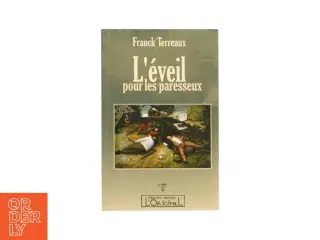 L&#39;éveil pour les paresseux af Franck Terreaux (Bog)